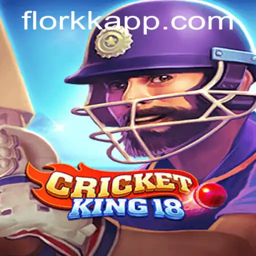 CricketKing18 e FLORKK.Com: Explorando o Novo Fenômeno dos Jogos de Críquete